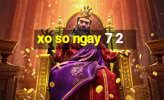 xo so ngay 7 2