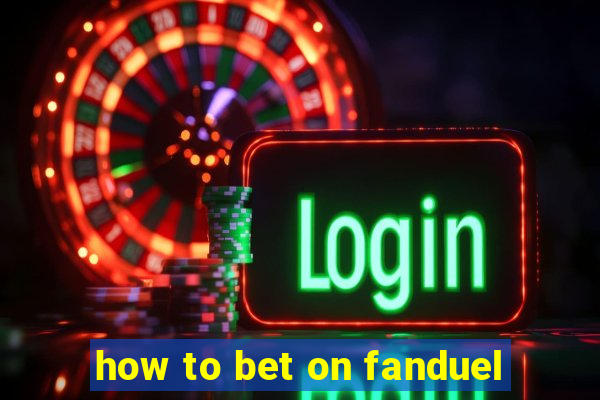 how to bet on fanduel