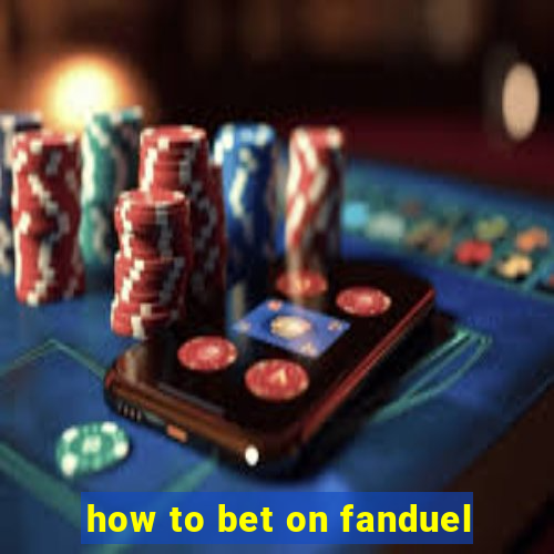 how to bet on fanduel