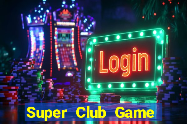 Super Club Game Bài Xì Lát