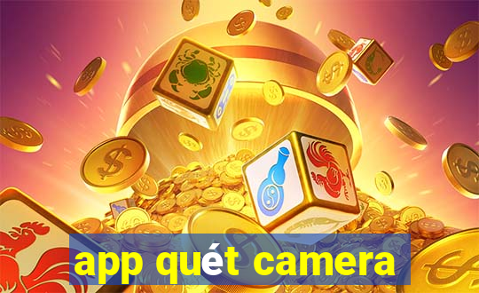 app quét camera