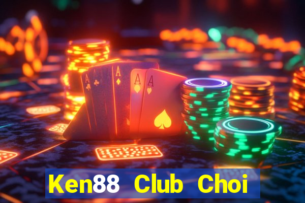 Ken88 Club Choi Game Đánh Bài