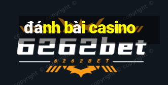 đánh bài casino