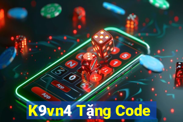 K9vn4 Tặng Code