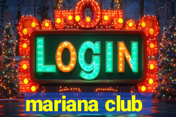 mariana club