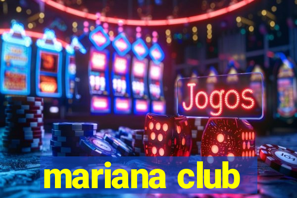 mariana club