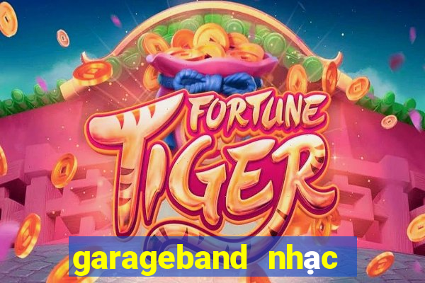 garageband nhạc chuông iphone