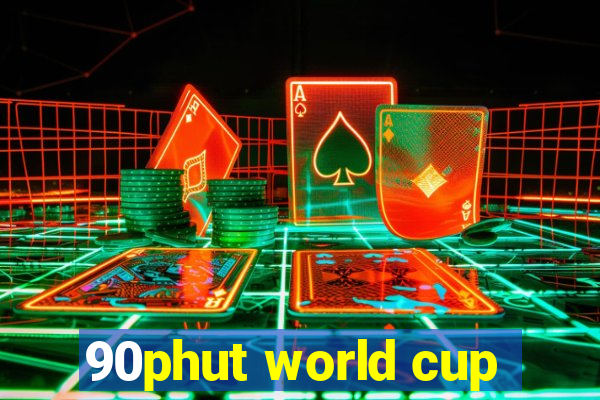 90phut world cup