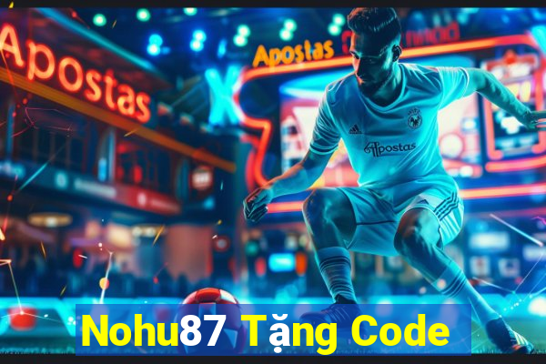 Nohu87 Tặng Code