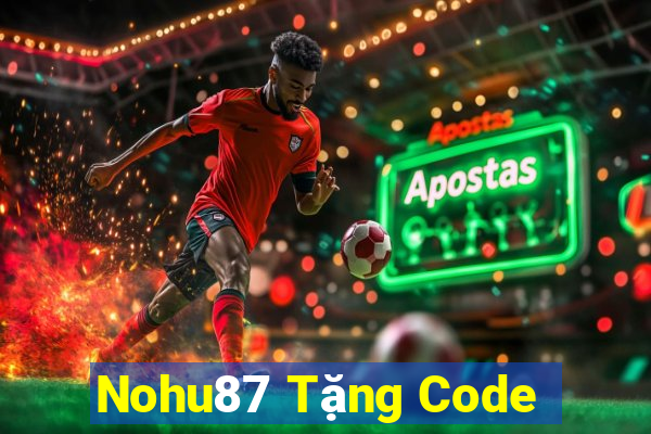 Nohu87 Tặng Code