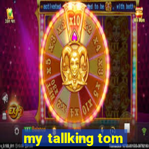 my tallking tom