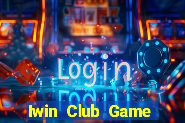 Iwin Club Game Bài Online Hay