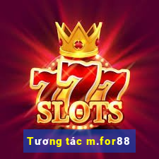 Tương tác m.for88