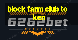 block farm club token