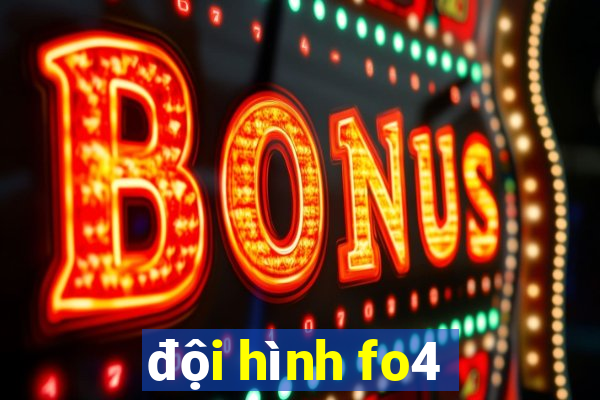 đội hình fo4