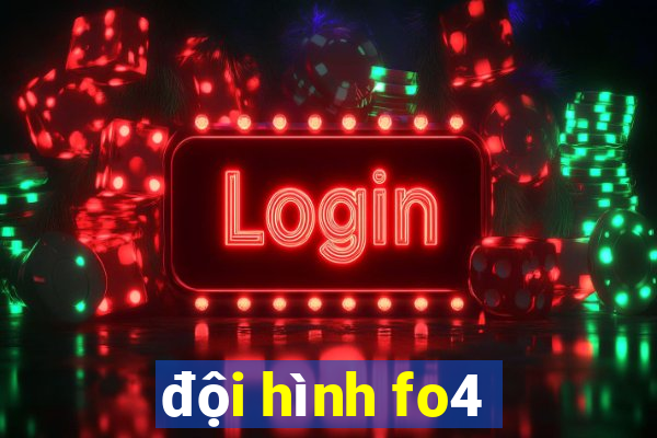 đội hình fo4