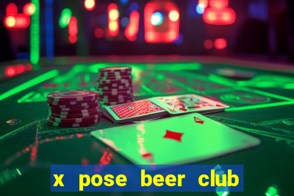 x pose beer club tuyển dụng