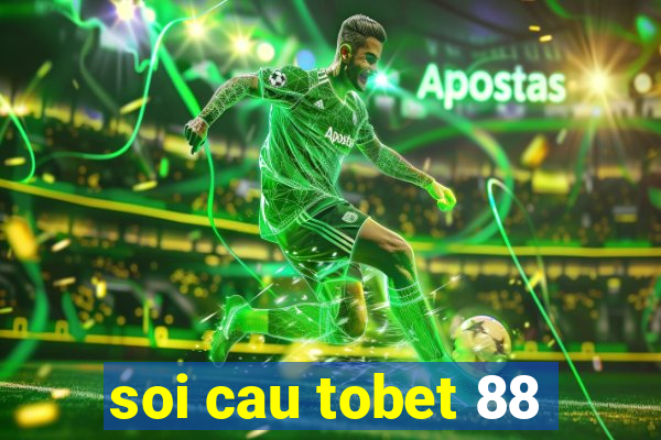 soi cau tobet 88