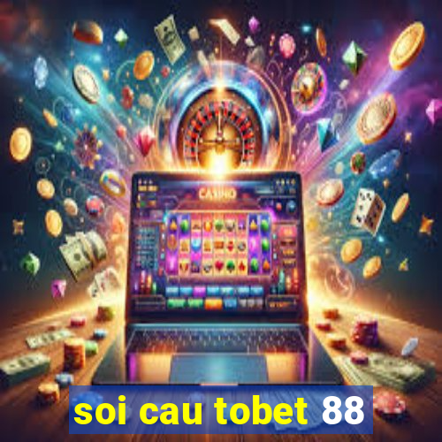 soi cau tobet 88