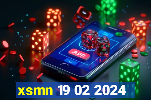 xsmn 19 02 2024