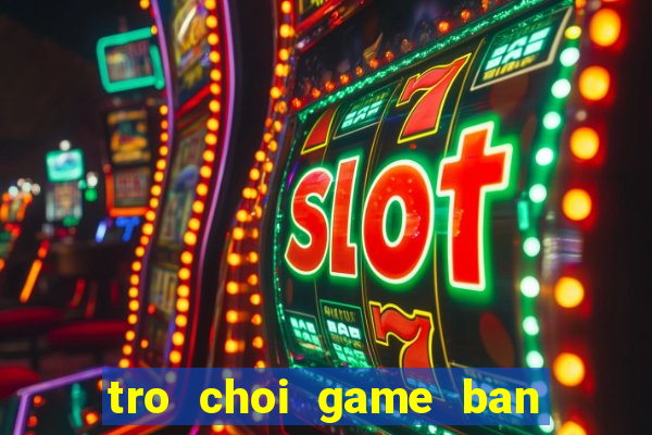 tro choi game ban ca an xu