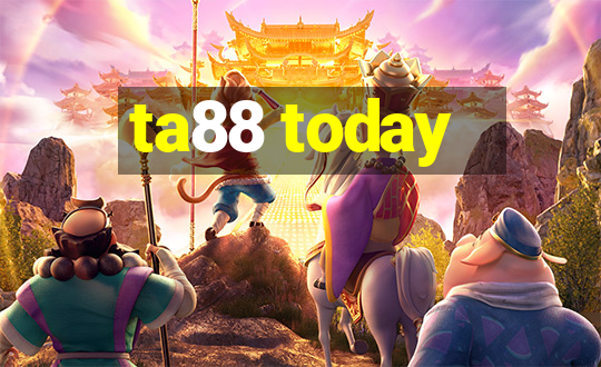 ta88 today