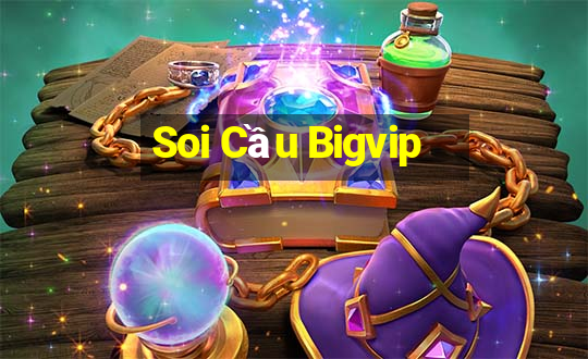 Soi Cầu Bigvip