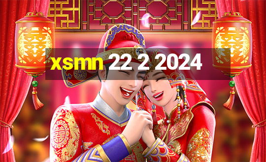 xsmn 22 2 2024