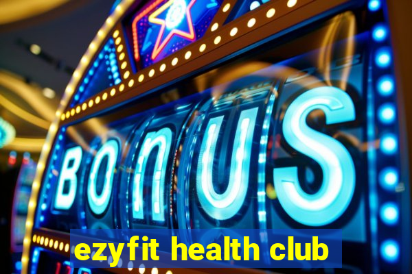 ezyfit health club