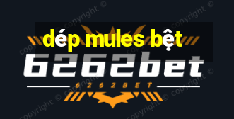 dép mules bệt