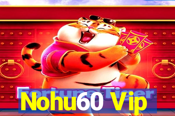 Nohu60 Vip