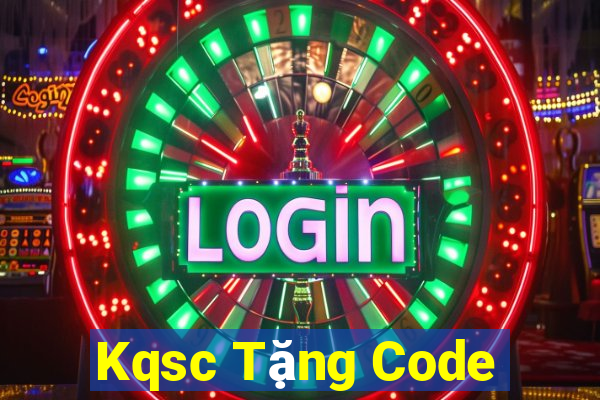 Kqsc Tặng Code