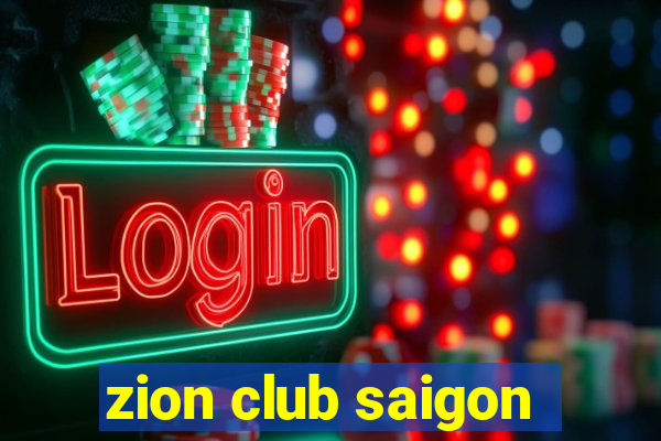 zion club saigon