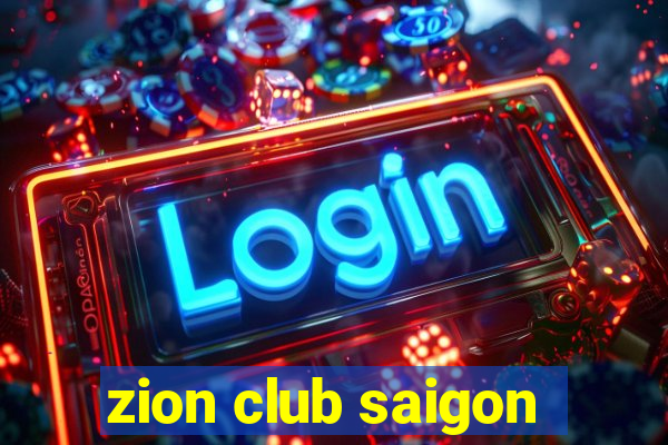 zion club saigon