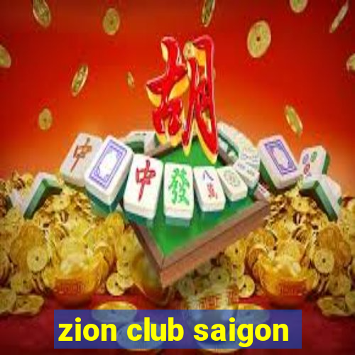 zion club saigon