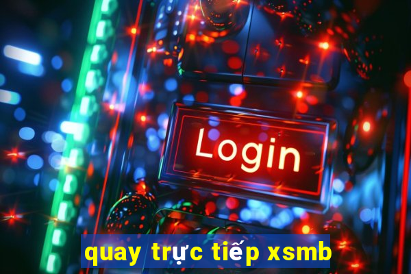 quay trực tiếp xsmb