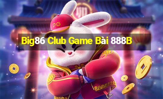 Big86 Club Game Bài 888B