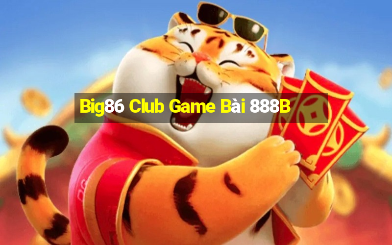 Big86 Club Game Bài 888B