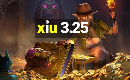 xỉu 3.25