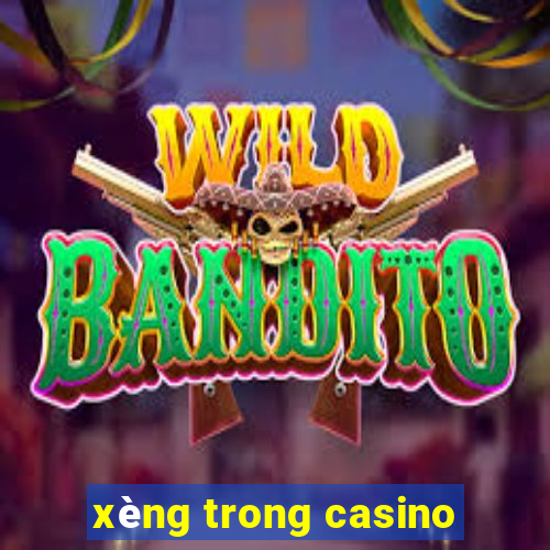 xèng trong casino