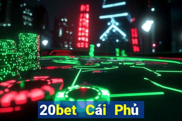 20bet Cái Phủ Net Sky