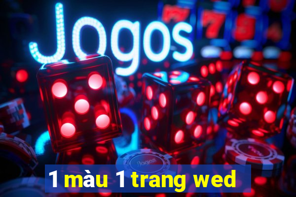 1 màu 1 trang wed