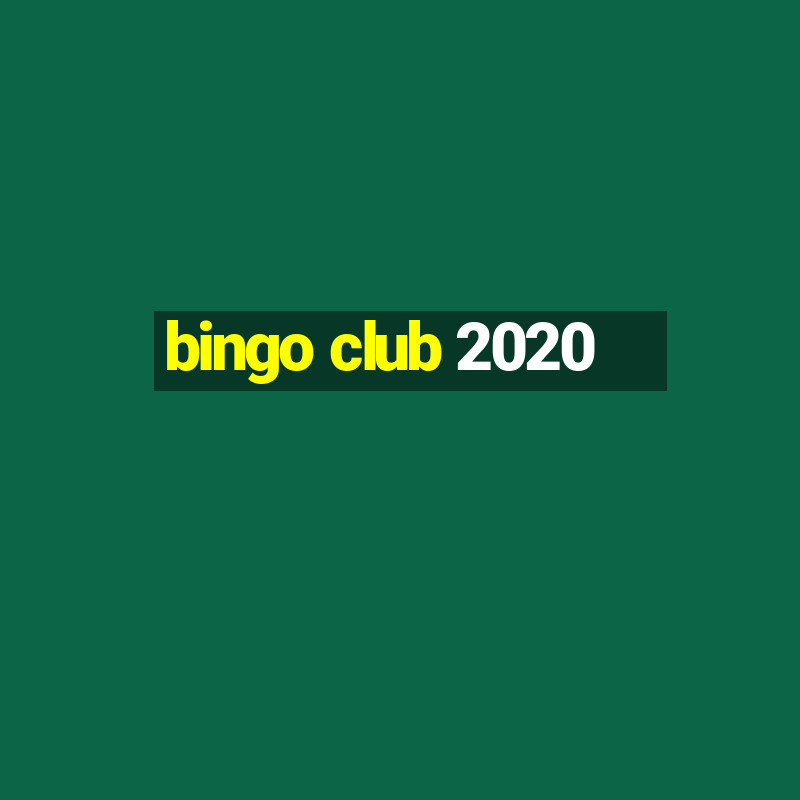 bingo club 2020