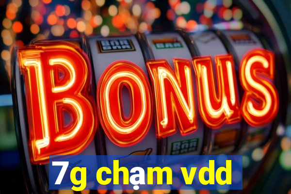 7g chạm vdd