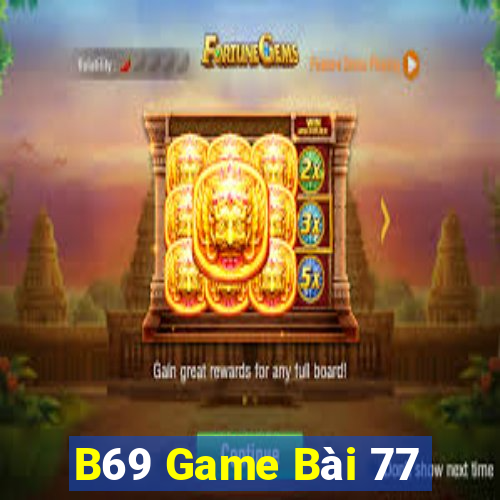 B69 Game Bài 77