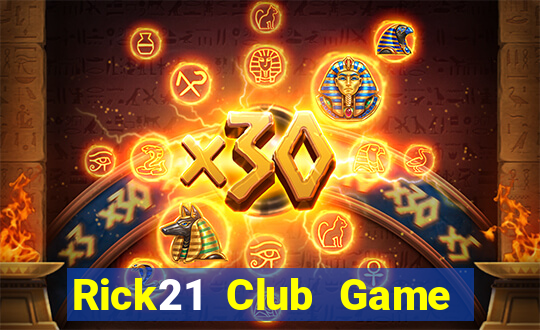 Rick21 Club Game Bài Uy Tín Nhất 2022