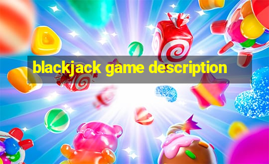 blackjack game description