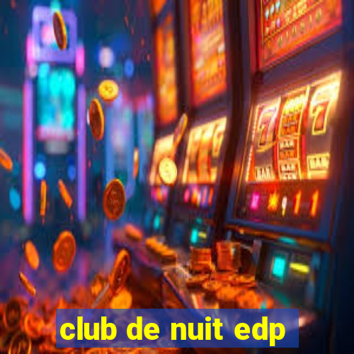 club de nuit edp