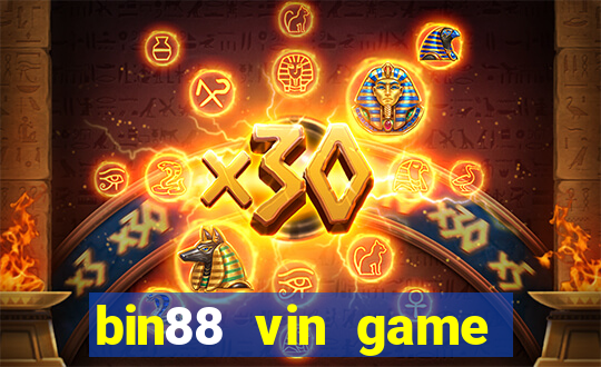 bin88 vin game bài đổi thưởng