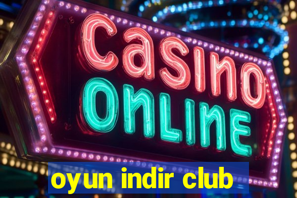 oyun indir club